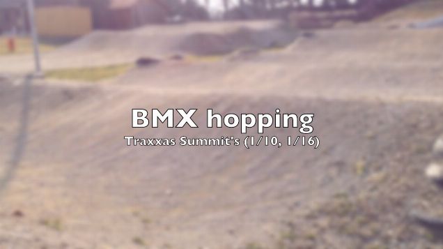 Traxxas Summits - BMX hopping