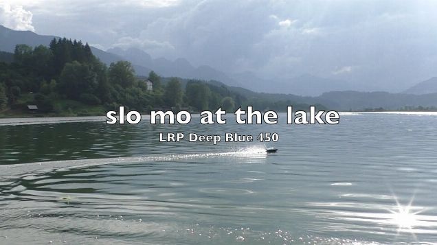LRP Deep Blue 450 - slo mo at the lake
