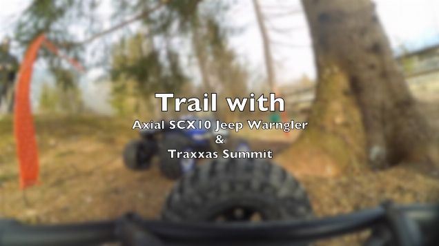 Trail with Axial SCX10 Jeep Wrangler & Traxxas Summit