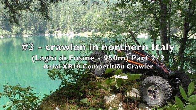 Axial XR10 #3 - crawlen in northern Italy Part 2 of 2