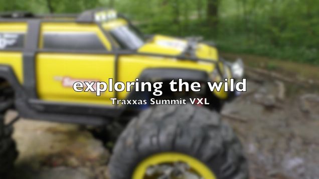 Traxxas Summit VXL - exploring the wild