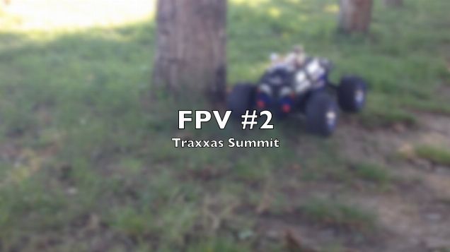 Traxxas Summit FPV #2