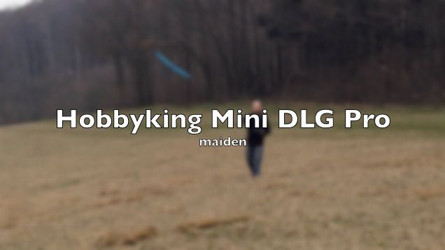 Hobbyking Mini DLG Pro - maiden flight