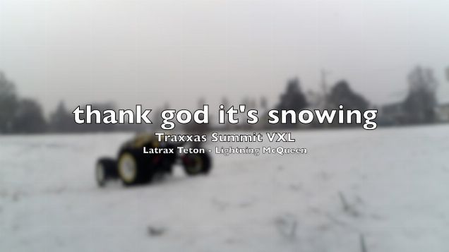 Traxxas Summit VXL and Latrax Teton (Lightning McQueen) thank god it's snowing