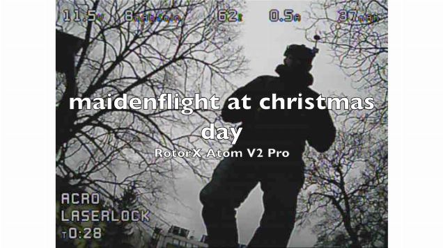 RotorX Atom V2 Pro - maidenflight at christmas day