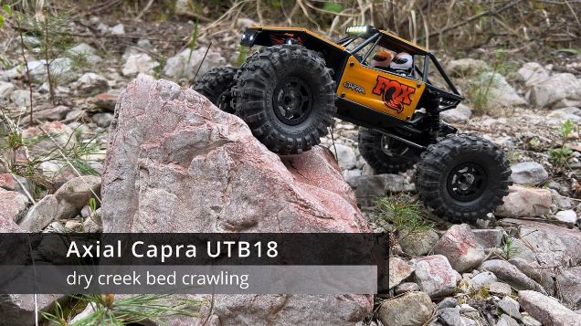 dry creek bed crawling - Axial Capra UTB18