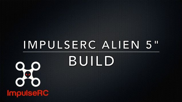 ImpulseRC Alien 5" Build