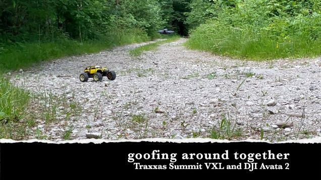 goofing around together - Traxxas Summit VXL and DJI Avata 2