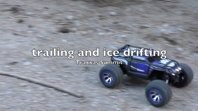 Traxxas Summit - trailing and ice drifting